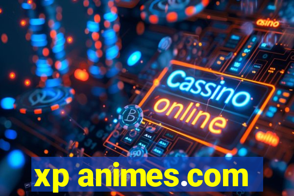 xp animes.com